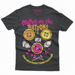 Mothers Are Like Buttons - They Hold Everything Together freeshipping - Aarondavoe