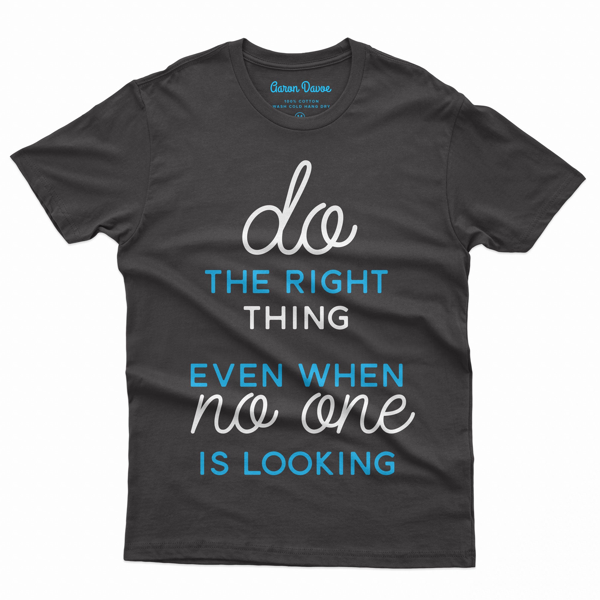 Do The Right Thing - Even When No One Is Looking freeshipping - Aarondavoe