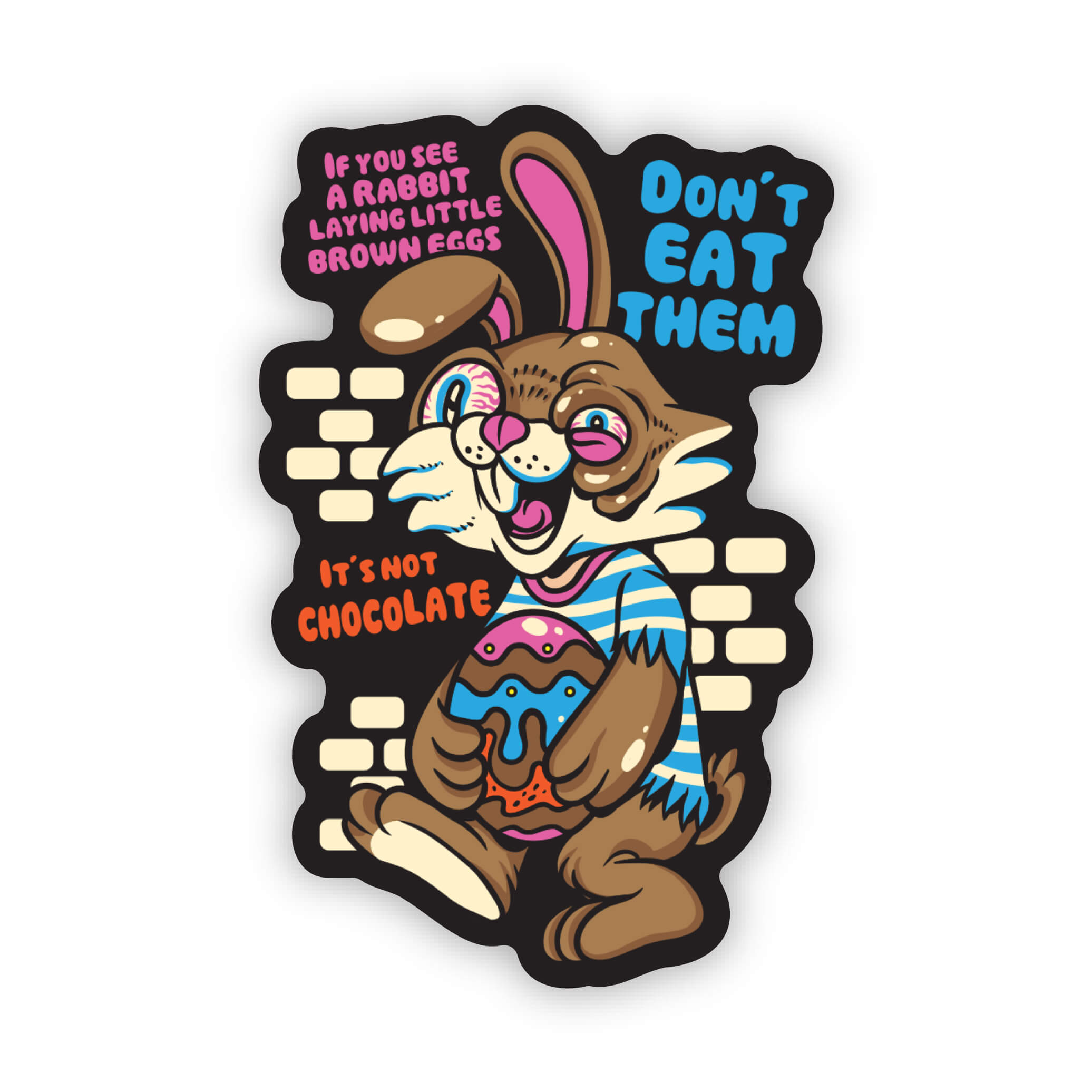 Don't Eat the Brown Eggs Stickers 2.0" x 3.0" Die Cut Sticker